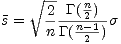      V~ --   n
s =   2-G(-2)-s
      n G(n-21)
